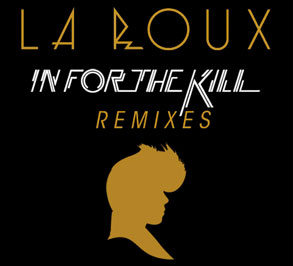 La Roux In For The Kill Remixes