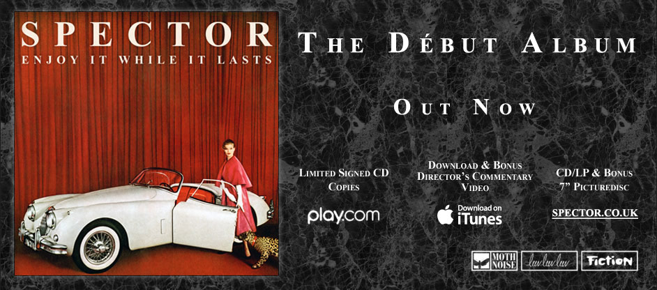 Spector - Enjoy it While it Lasts - The D&eacute;but Album - Released August 13th - Available to pre-order now