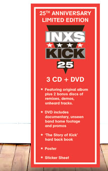25th Anniversary Limited Edition of KICK 25 - 3CD + DVD. Featuring original album plus 2 bonus discs of remixes, demos, unheard tracks. DVD includes documentary, unseen band home footage and promos. The Story of Kick - hard back book. Poster. Sticker sheet.