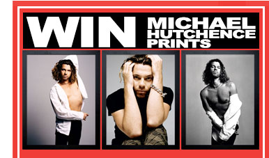 Win Michael Hutchence Prints!