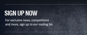 Sign up now for exclusive news, competitions and more. Click here to sign up to our mailing list