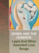 Derek and the Dominos - Layla And 
Other Assorted Love Songs