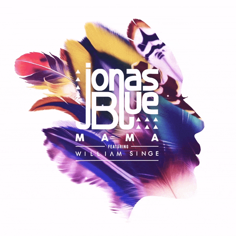Jonas Blue - MAMA, featuring William Singe